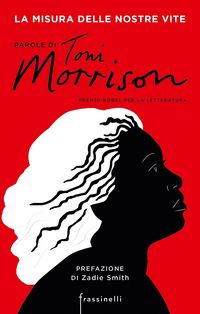 Produktbild: La misura delle nostre vite. Parole di Toni Morrison