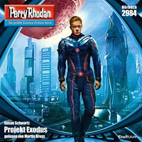 Produktbild: Perry Rhodan 2984: Projekt Exodus