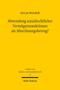 Produktbild: Abwendung sozialrechtlicher Verm&ouml;genssanktionen als Abrechnungsbetrug?