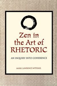 Produktbild: Zen in the Art of Rhetoric