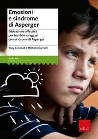 Produktbild: Emozioni e sindrome di Asperger. Educazione affettiva per bambini e ragazzi con sindrome di Asperger