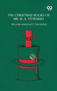 Produktbild: Christmas Books Of Mr. M. A. Titmarsh