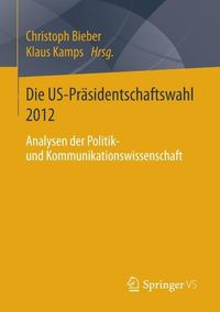 Produktbild: Die US-Pr&auml;sidentschaftswahl 2012