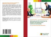 Produktbild: Aplica&ccedil;&atilde;o de ferramentas de An&aacute;lise de Dados para melhoria da Gest&atilde;o