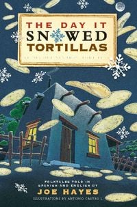 Produktbild: The Day It Snowed Tortillas / El D&iacute;a Que Nev&oacute; Tortillas