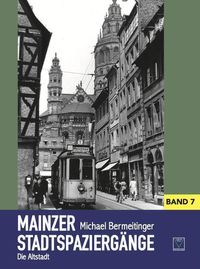Bild vom Artikel Mainzer Stadtspaziergänge VII vom Autor Michael Bermeitinger