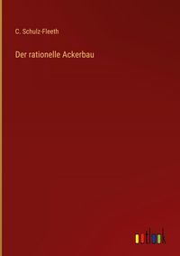 Produktbild: Der rationelle Ackerbau