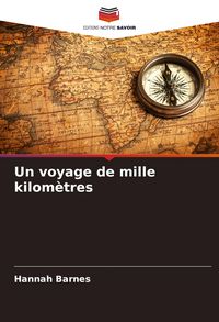 Produktbild: Un voyage de mille kilom&egrave;tres