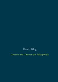 Produktbild: Grenzen und Chancen der Fiskalpolitik