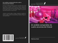 Produktbild: Un an&aacute;lisis comparativo de cuatro anuncios de Chanel