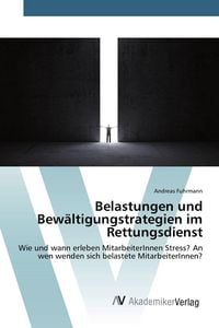 Produktbild: Belastungen und Bew&auml;ltigungstrategien im Rettungsdienst