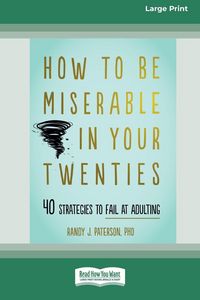 Produktbild: How to Be Miserable in Your Twenties