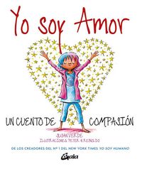 Produktbild: Yo soy amor : un cuento de compasi&oacute;n