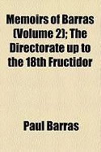 Produktbild: Memoirs of Barras (Volume 2); The Directorate Up to the 18th Fructidor