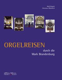 Produktbild: Orgelreisen durch die Mark Brandenburg