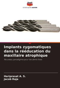 Produktbild: Implants zygomatiques dans la r&eacute;&eacute;ducation du maxillaire atrophique