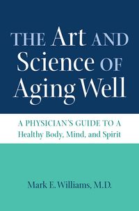 Produktbild: The Art and Science of Aging Well