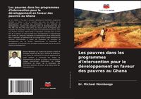 Produktbild: Les pauvres dans les programmes d'intervention pour le d&eacute;veloppement en faveur des pauvres au Ghana