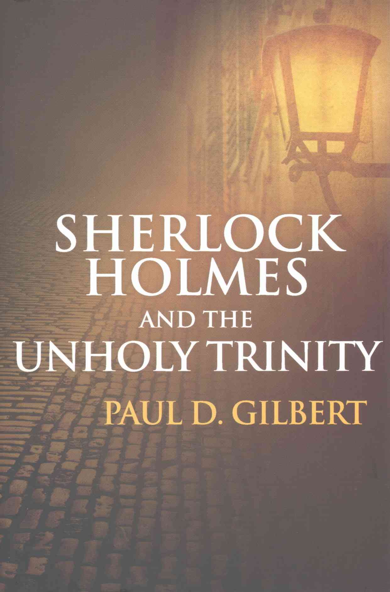Produktbild: Gilbert, P: Sherlock Holmes & the Unholy Trinity