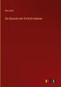 Produktbild: Die Sprache der K'e'kchi-Indianer
