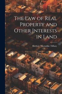Produktbild: The Law of Real Property and Other Interests in Land