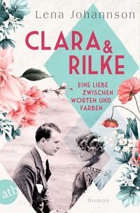 Bild vom Artikel Clara und Rilke vom Autor Lena Johannson