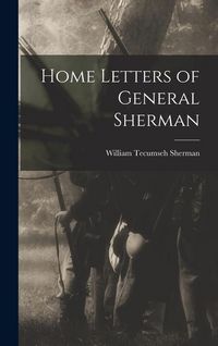 Produktbild: Home Letters of General Sherman