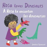 Produktbild: A Rosa Le Encantan Los Dinosaurios/Rosa Loves Dinosaurs