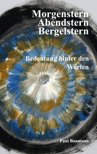 Produktbild: Morgenstern, Abendstern, Bergelstern