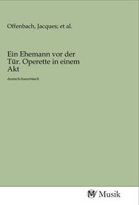 Produktbild: Ein Ehemann vor der T&uuml;r. Operette in einem Akt