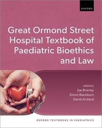 Produktbild: Great Ormond Street Hospital Textbook of Paediatric Bioethics and Law