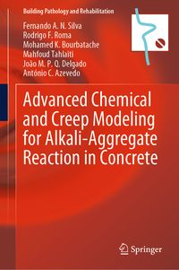 Produktbild: Advanced Chemical and Creep Modeling for Alkali-Aggregate Reaction in Concrete