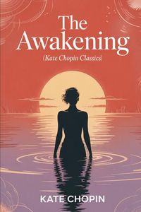 Produktbild: The Awakening (Kate Chopin Classics)