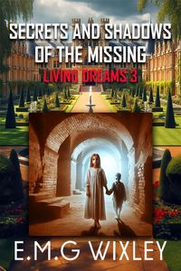 Produktbild: Secrets and Shadows of the Missing (Living Dreams, #3)