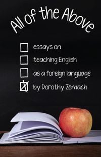 Produktbild: All of the Above: Essays on Teaching English as a Foreign Language