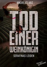Produktbild: Tod einer Weink&ouml;nigin - Serafinas Leiden