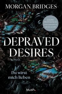 Produktbild: Depraved Desires - Du wirst mich lieben