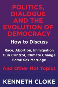 Produktbild: Politics, Dialogue and the Evolution of Democracy