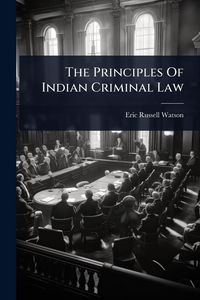 Produktbild: The Principles Of Indian Criminal Law