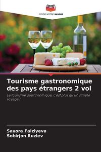 Produktbild: Tourisme gastronomique des pays &eacute;trangers 2 vol