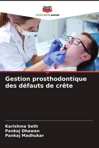 Produktbild: Gestion prosthodontique des d&eacute;fauts de cr&ecirc;te