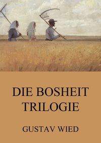 Produktbild: Die Bosheit-Trilogie