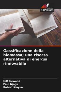 Produktbild: Gassificazione della biomassa; una risorsa alternativa di energia rinnovabile