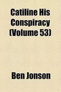Produktbild: Catiline His Conspiracy (Volume 53)