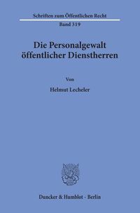 Produktbild: Die Personalgewalt &ouml;ffentlicher Dienstherren.