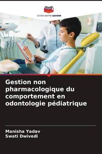Produktbild: Gestion non pharmacologique du comportement en odontologie p&eacute;diatrique