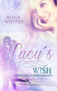 Produktbild: Lucy's Wish: A Christmas Vampire Romance