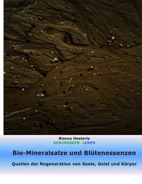 Produktbild: Bio-Mineralsalze und Bl&uuml;tenessenzen