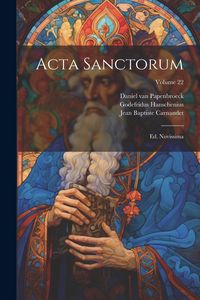 Produktbild: Acta Sanctorum: Ed. Novissima; Volume 22