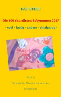 Produktbild: Die 100 skurrilsten Babynamen 2017